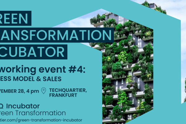 Green Transformation Incubator: Networking Event No. 4 - Business Model & Sales